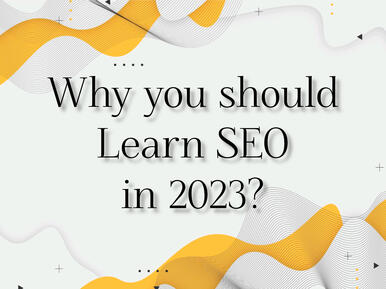 why you should learn SEO in 2023